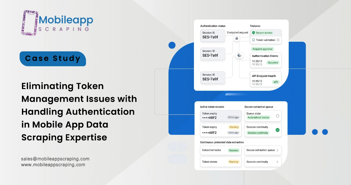 Eliminating Token Management Issues with Handling Authentication in Mobile App Data Scraping Expertise